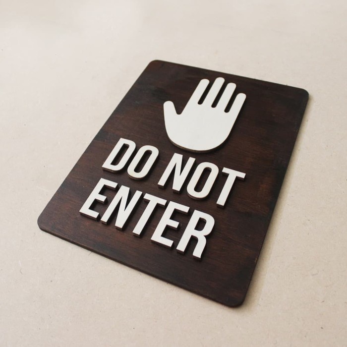 

Sign Board Kayu Do Not Enter | Sign Dilarang Masuk | Papan Signage Elegan