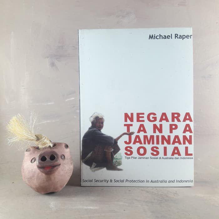 Negara Tanpa Jaminan Sosial - Michael Raper