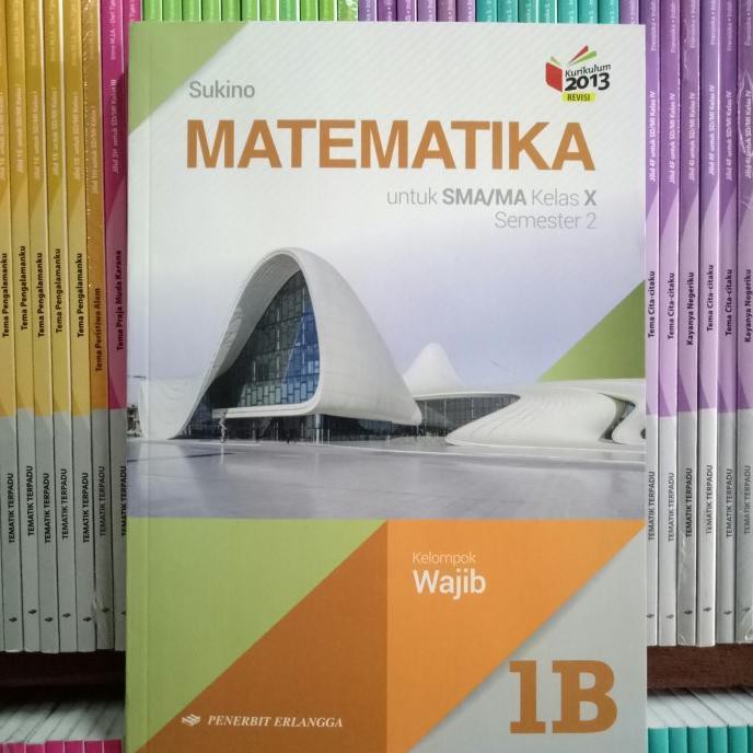 

BUKU MATEMATIKA SMA/MA KELAS 10 semester 2 revisi K13N