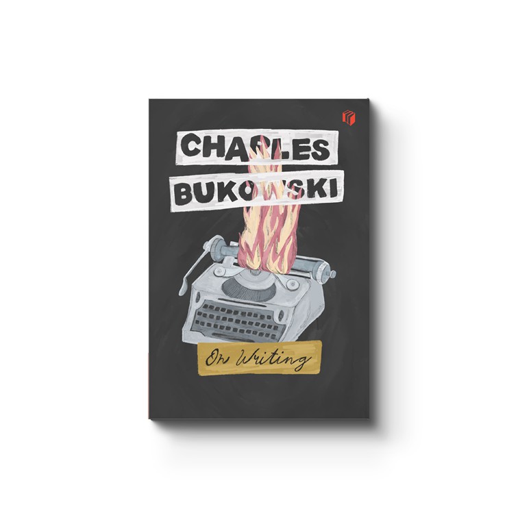 Shira Media - On Writing - Charles Bukowski