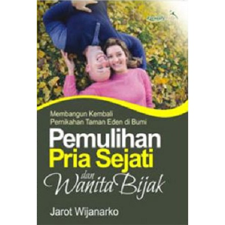 Sale Pemulihan Pria Sejati Dan Wanita Bijak Membangun Kembali Pernikahan Taman Eden Di Bumi