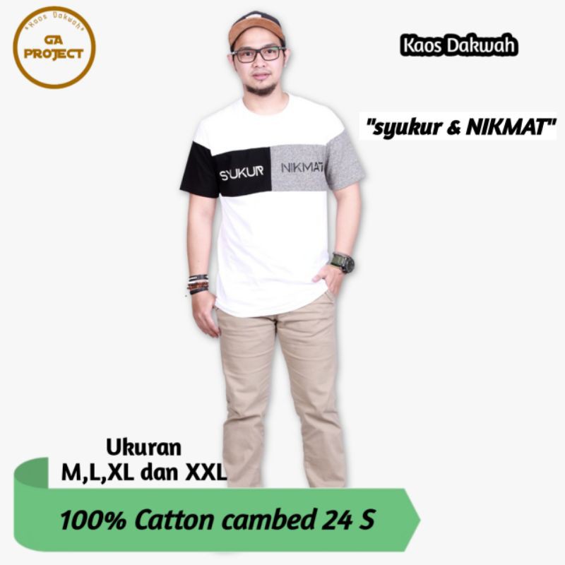 Kaos Dakwah ORIGINAL,Kaos Islam, "SYUKUR DAN NIKMAT",