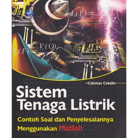 Sistem Tenaga Listrik Contoh Soal Dan Penyelesaiannya Menggunakan Matlab Cekmas Cekdin