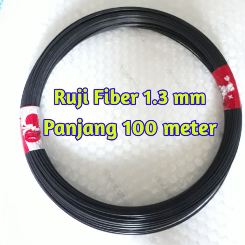 RUJI FIBER 1.3 MM PANJANG 100METER (Bukan Kulitan)