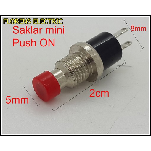 Saklar MINI PUSH ON ( bila di tekan ON & lepas langsung OFF )