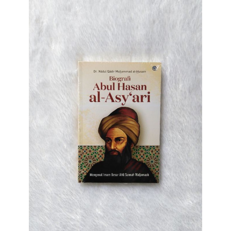 Jual Biografi Abul Hasan Al-Asy'ari - Mengenal Imam Besar Ahli Sunnah ...