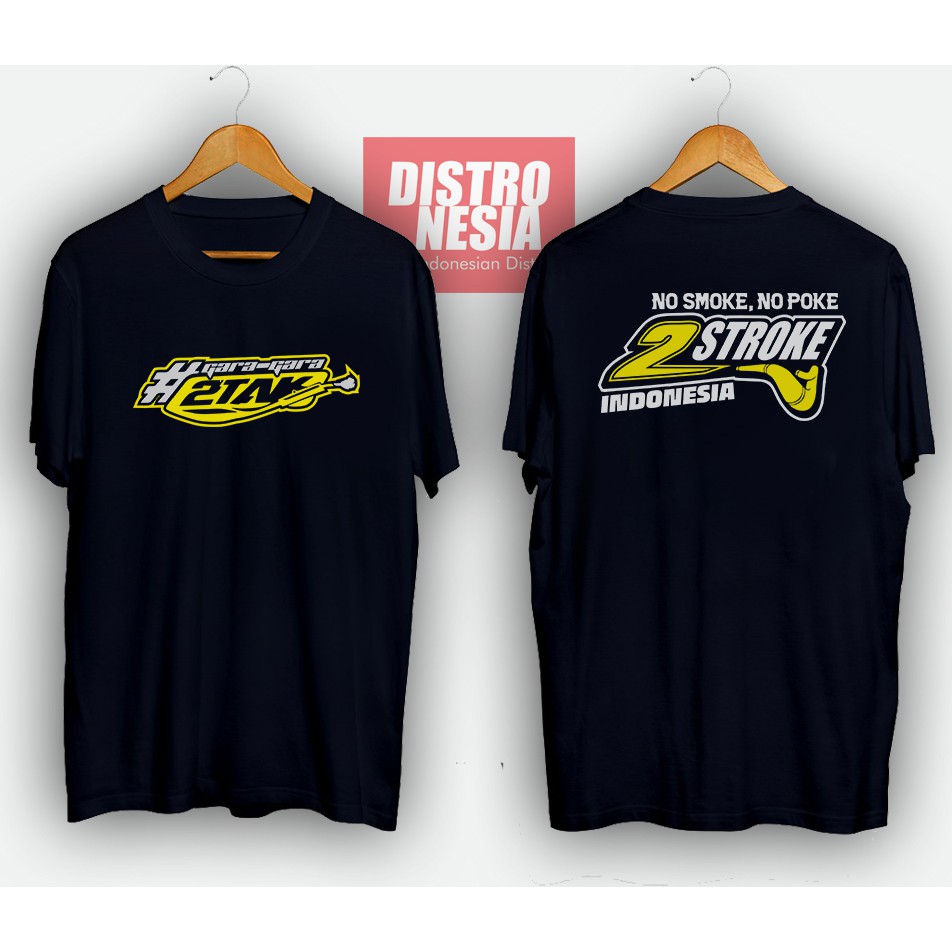 KAOS 2 TAK MENOLAK PUNAH BAJU 2 STROKE INDONESIA NO SMOKE NO POKE GARA GARA 2TAK
