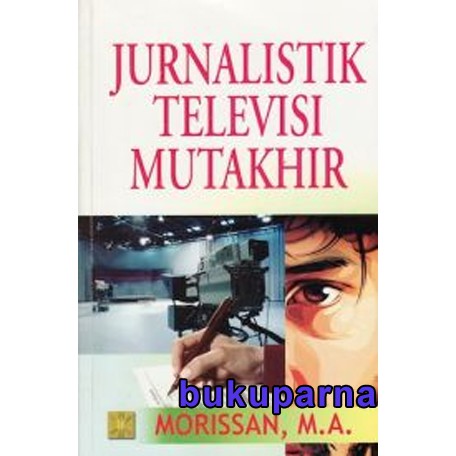 

Buku Jurnalistik Televisi Mutakhir
