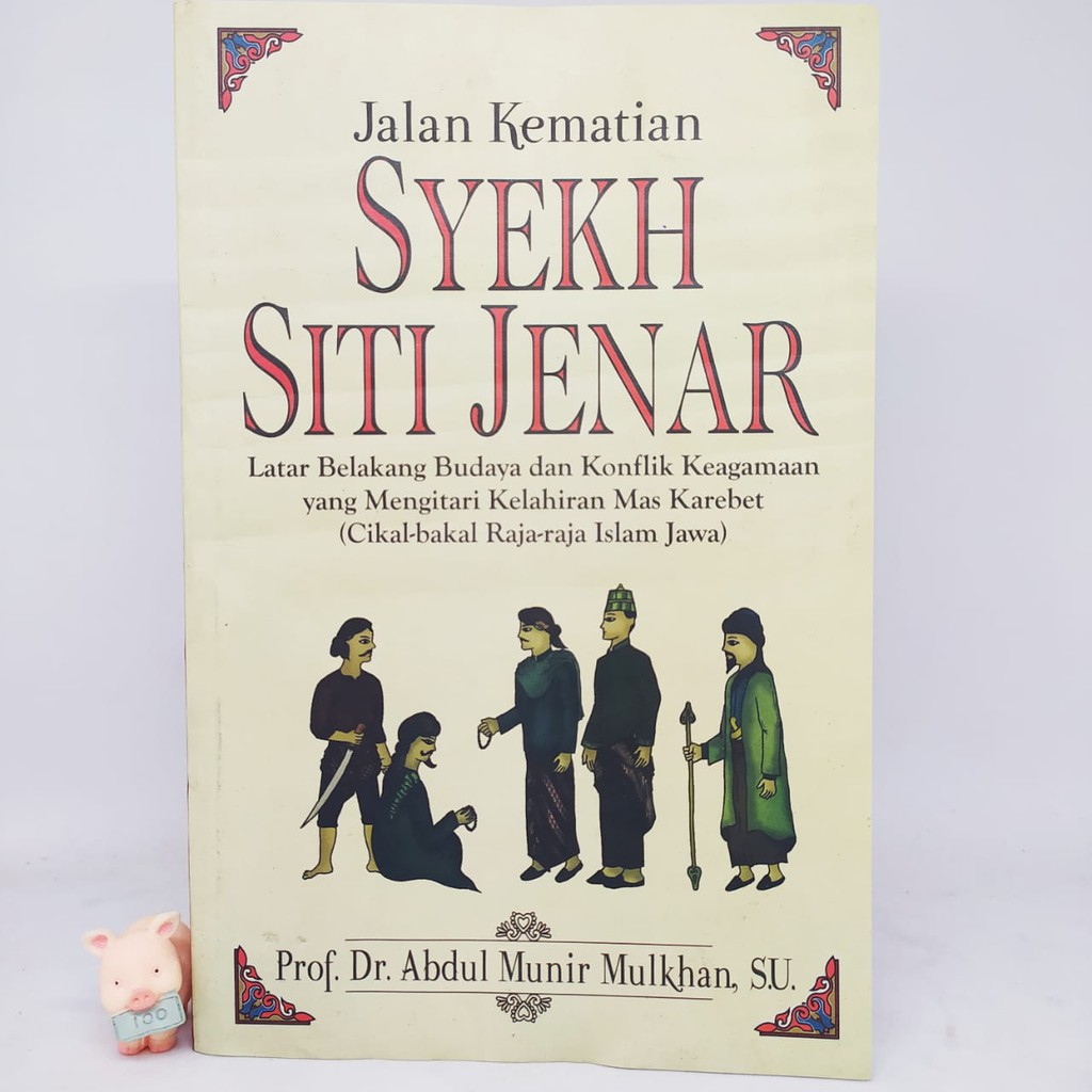 Jalan Kematian Syekh Siti Jenar - Prof. Dr. Abdul Munir Mulkhan, S.u