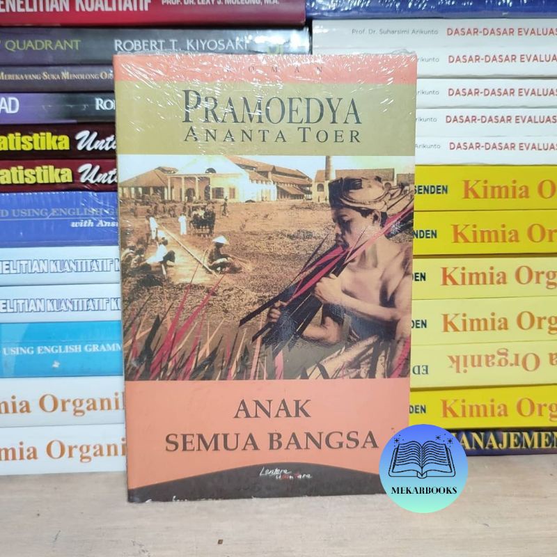 ANAK SEMUA BANGSA PRAMOEDYA ANANTA TOER