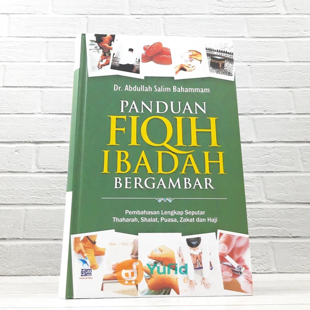 

BUKU PANDUAN FIQIH IBADAH BERGAMBAR (ZAM-ZAM)