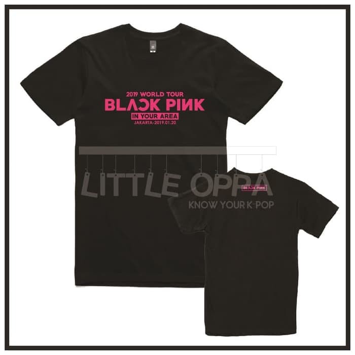 LOP554 KAOS TSHIRT KPOP BLACKPINK 2019 WORLD TOUR IN YOUR AREA