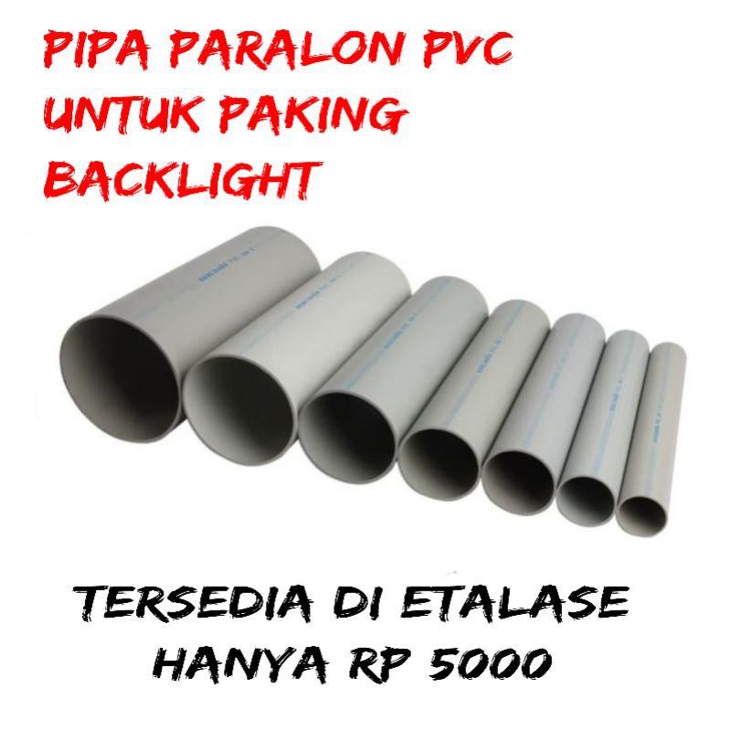 PIPA PVC UNTUK PAKING BACKLIGHT