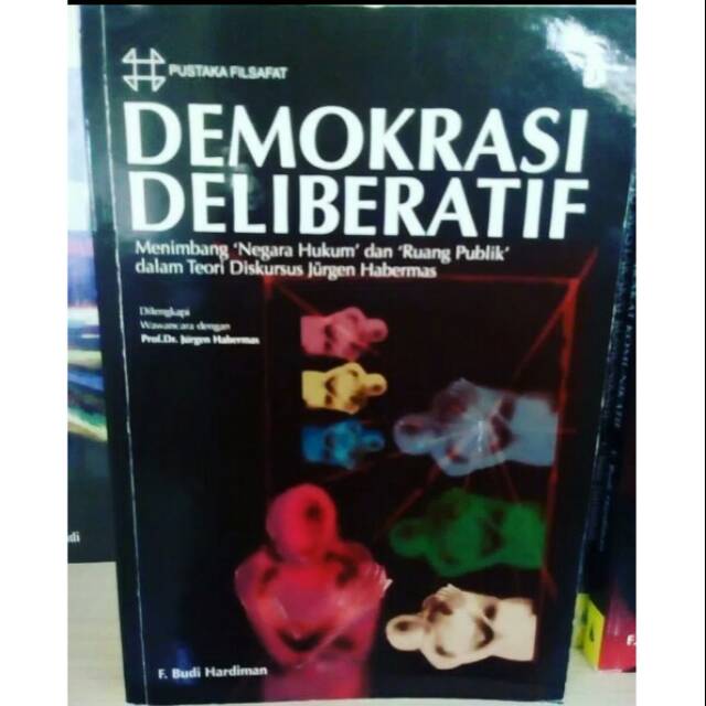 Demokrasi Deliberatif - f budi Hardiman