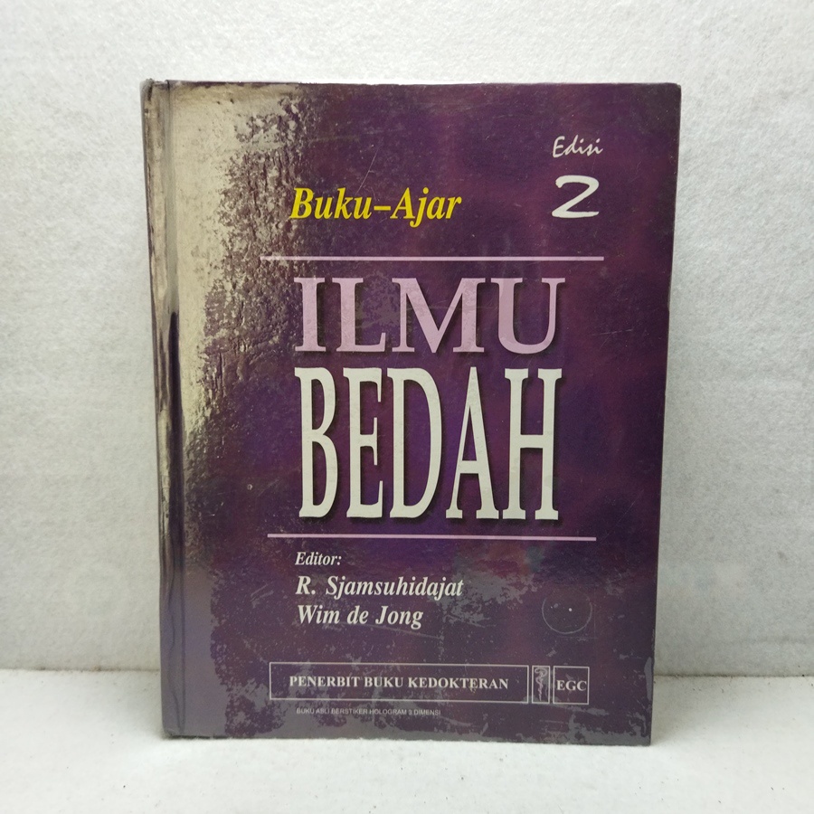 Buku Ajar Ilmu Bedah Edisi 2 - R Sjamsuhidajat & Win De Jong - Buku Kedokteran Asli Berhologram