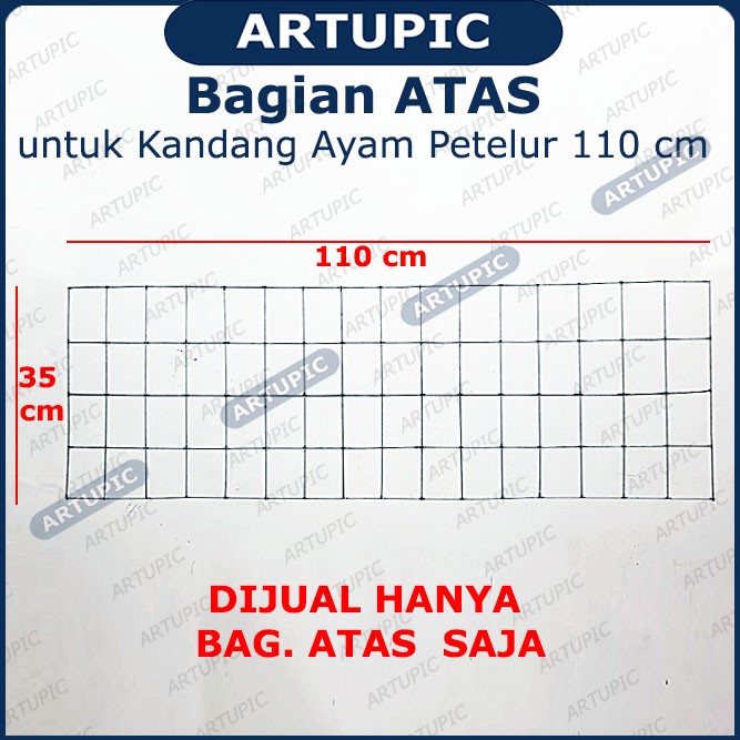 ATAS SAJA untuk Kandang Ayam Petelur ARTUPIC Baterai Kandang