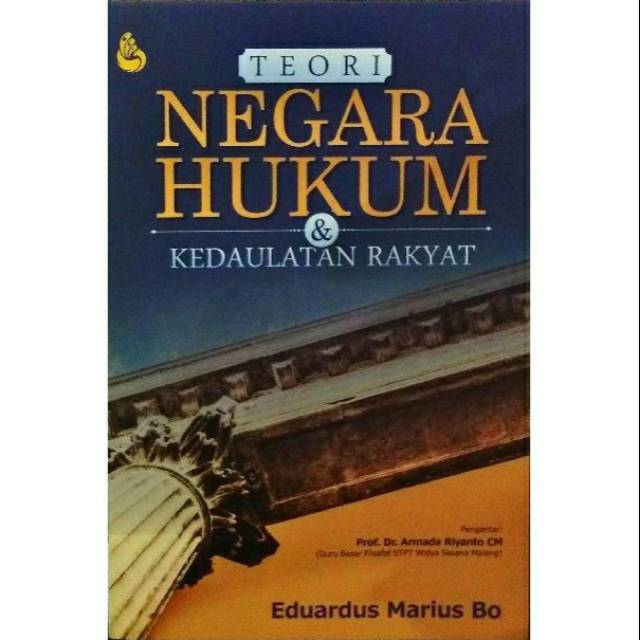 TEORI NEGARA HUKUM DAN KEDAULATAN RAKYAT