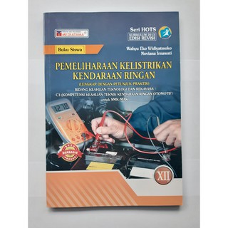 Jual BUKU PEMELIHARAAN KELISTRIKAN KENDARAAN RINGAN UNTUK SMK KELAS XII ...