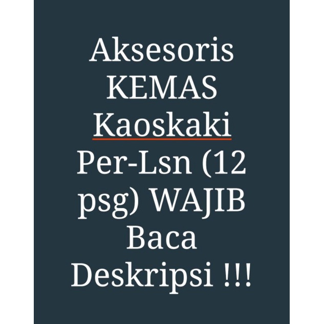 AKSESORIS KEMAS PER-LSN