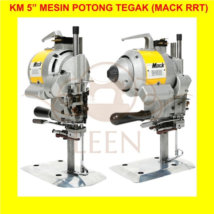 Mesin Potong Bahan Kain Tegak 5&quot; KM KM5&quot; Mack RRT Cutting Machine LEEN