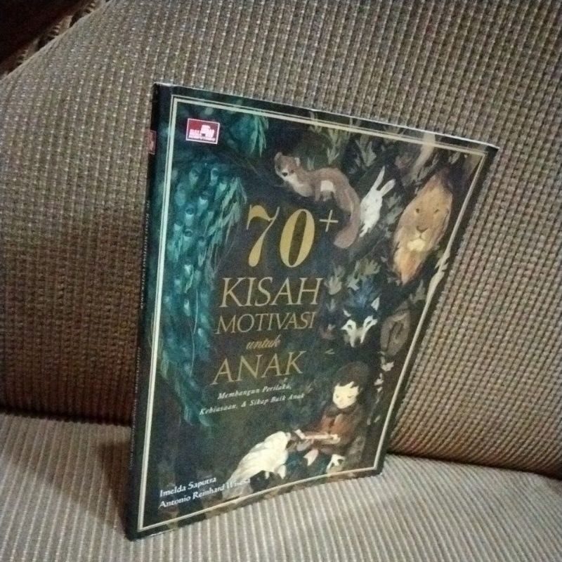 70 KISAH MOTIVASI UNTUK ANAK - IMELDA SAPUTRA