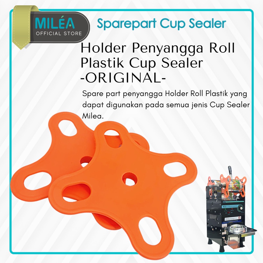MILEA - Spare Part | Penyangga Plastik Cup Lid Sealer / Holder Roll (1set 2 pcs)