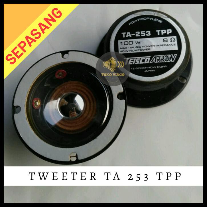 Ready...Ready...Ready... Sepasang Tweeter 100 Watt 2,5 Inch I Twiter Teisco Arrow Ta 253 Tpp