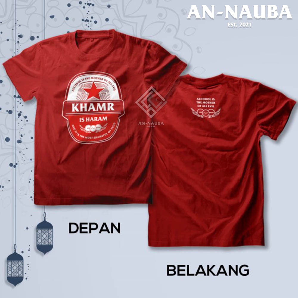 KAOS DAKWAH ISLAMI KHAMR IS HARAM / Baju Distro Santri Islam / Tshirt Muslim Trendy [AN-6372]-1