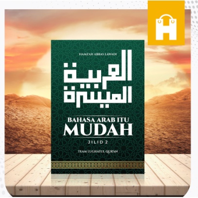 

Diminati Kitab Al Arabiyyah Al Muyassarah Jilid 2