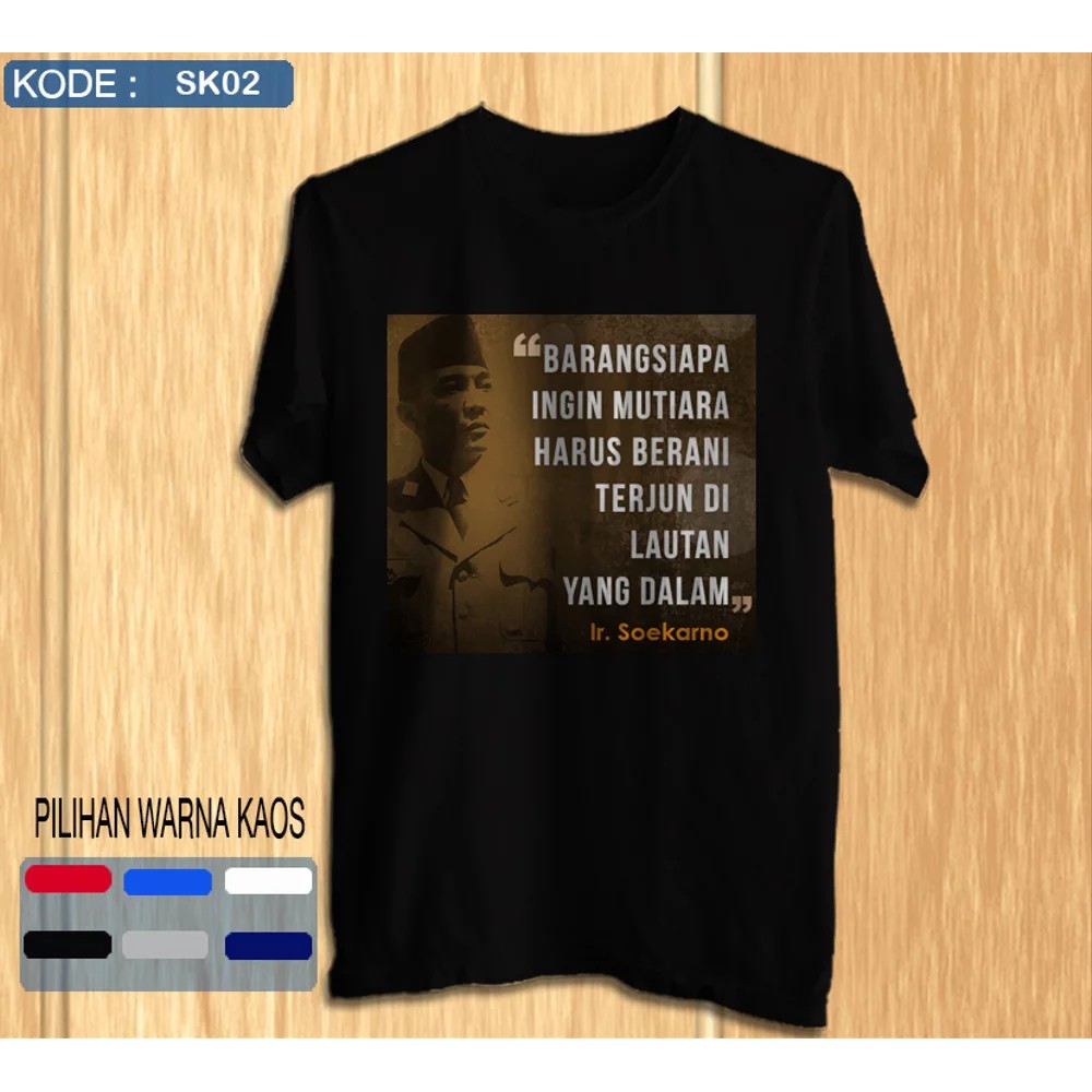 Grosir Sb Kaos Soekarno Kaos Kata Kata Sukarno 1 Elegan Shopee