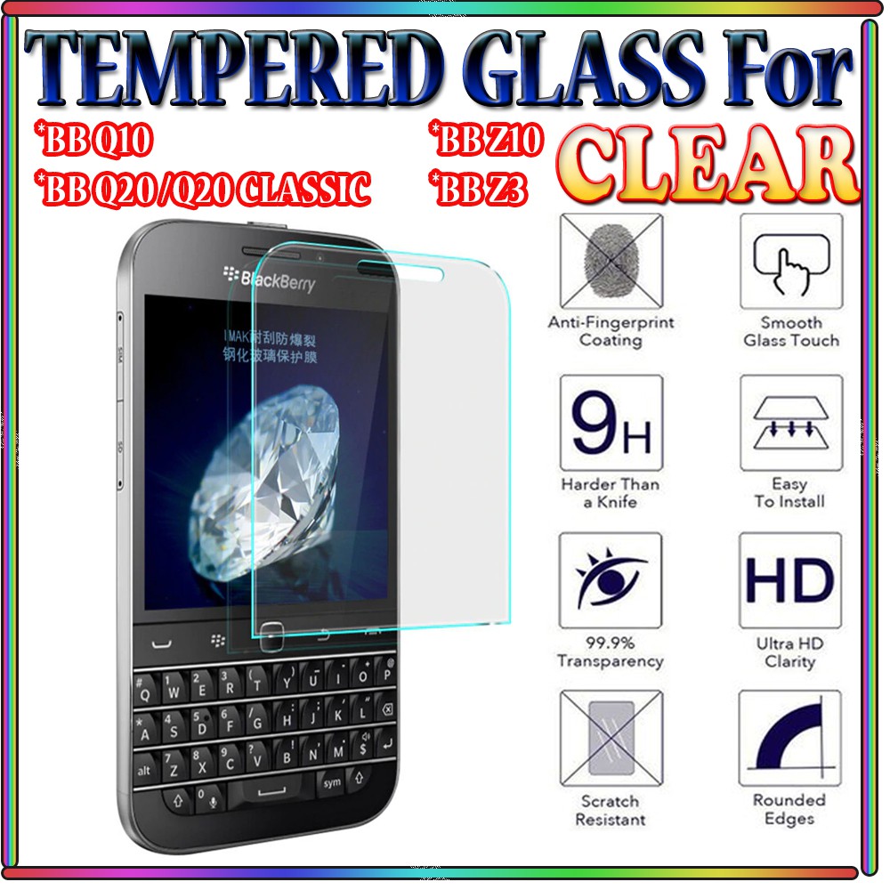 TEMPERED GLASS BLACKBERRY Q10 BLACKBERRY Q20 BLACKBERRY Q20 CLASSIC  BLACKBERRY Z10 BLACKBERRY Z3 ANTI GORES KACA TEMPER GLASS - CLEAR