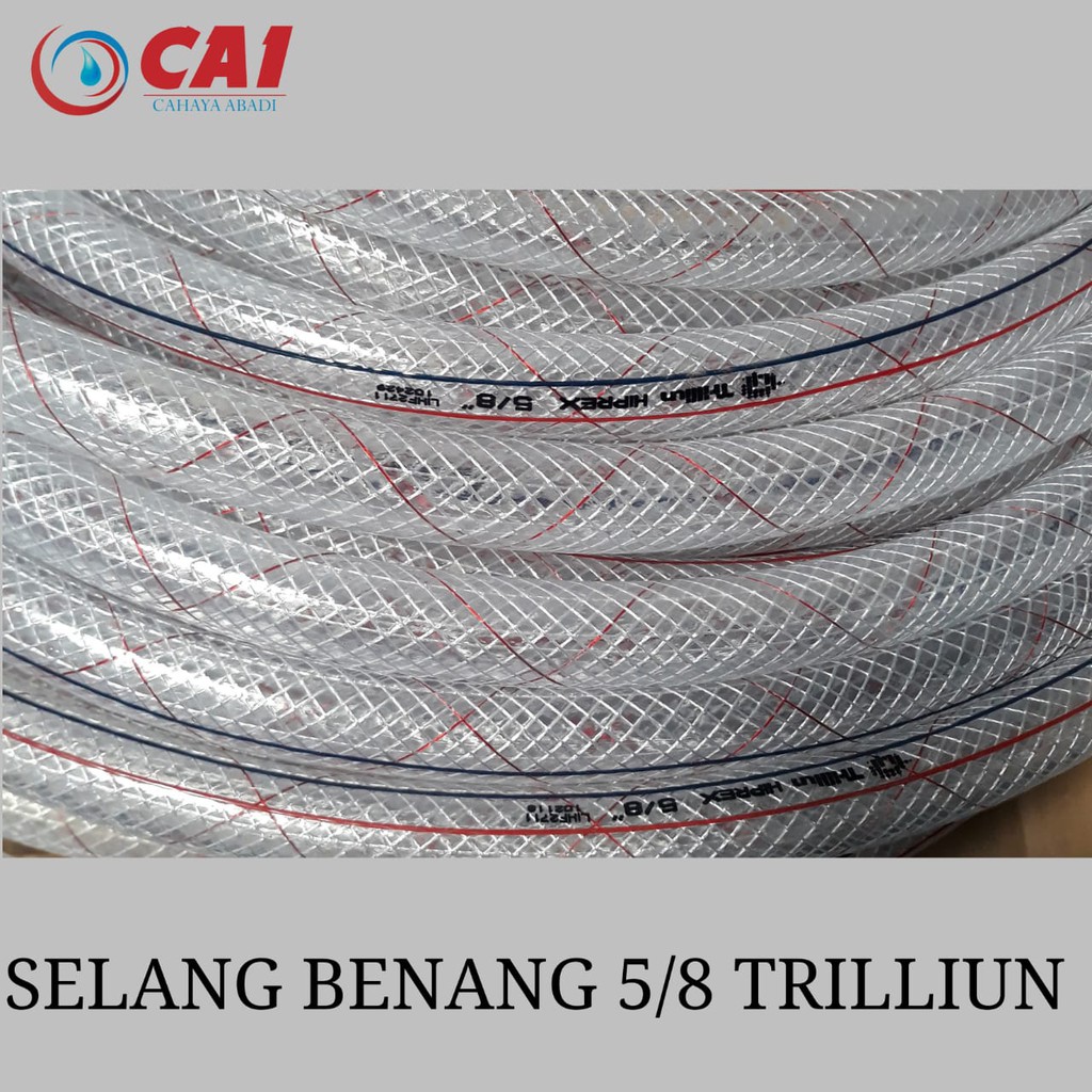 GROSIR - SELANG AIR 5/8 INCH TRILIUN - HARGA PERMETER - SELANG BENANG