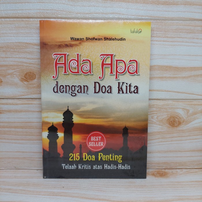 ORIGINAL ADA APA DENGAN DOA KITA 215 Doa Penting telaah kritis atas hadis hadis HUP