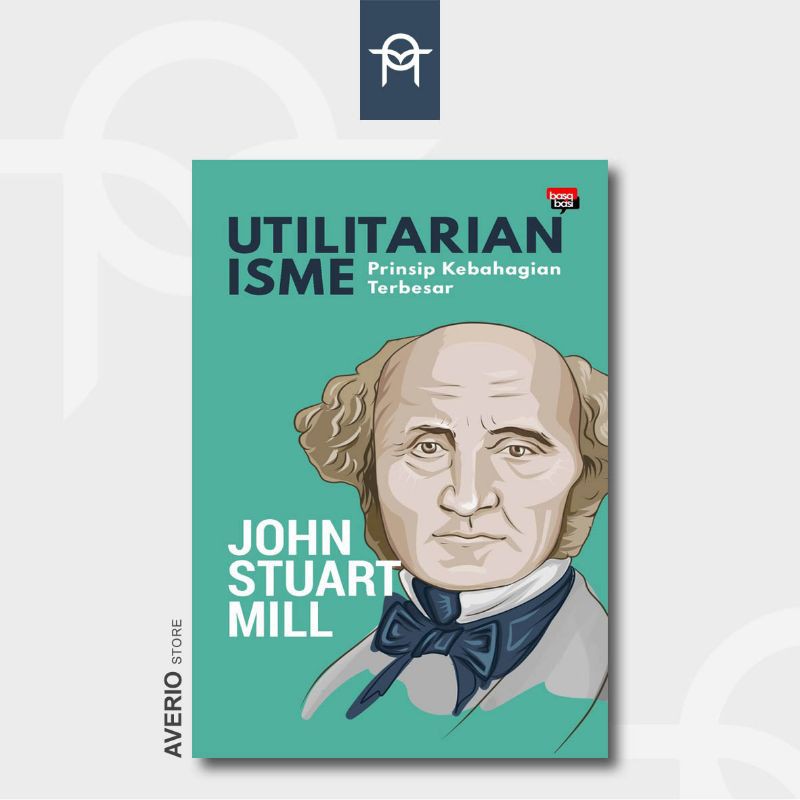 Utilitarianisme - John Stuart Mill