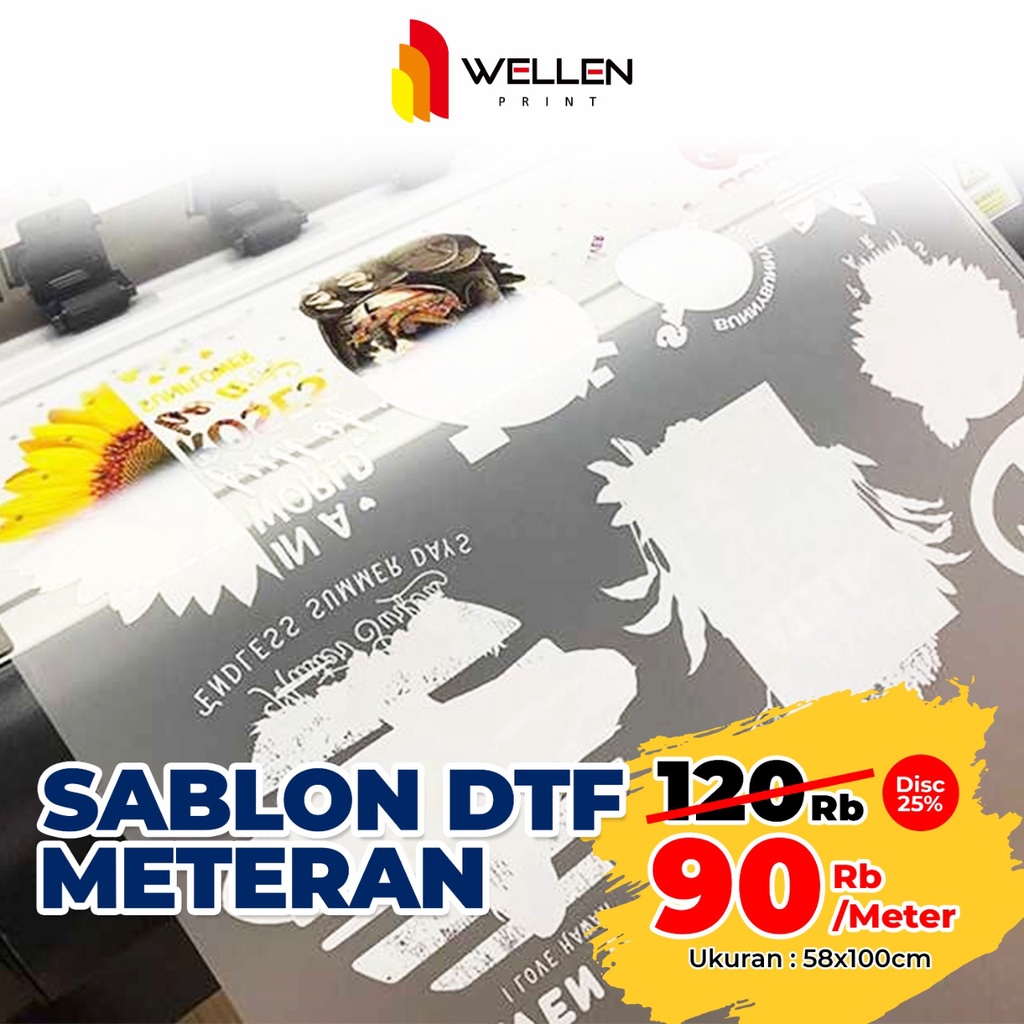 

WELLEN PRINT - Print DTF Meteran/ Cetak Custom Sablon Digital Transfer Film Siap Press