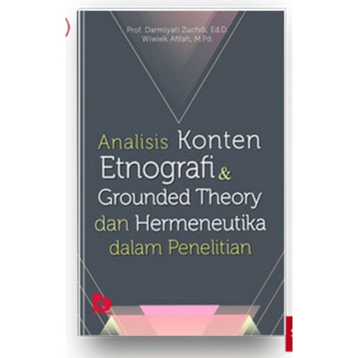 ANALISIS KONTEN ETNOGRAFI & GROUNDED THEORY DAN HERMENEUTIKA DALAM PENELITIAN