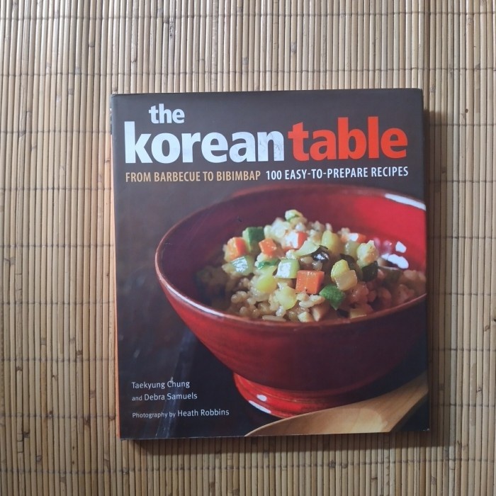 

Original The Korean Table -from barbecue to bibimbap 100 recipes