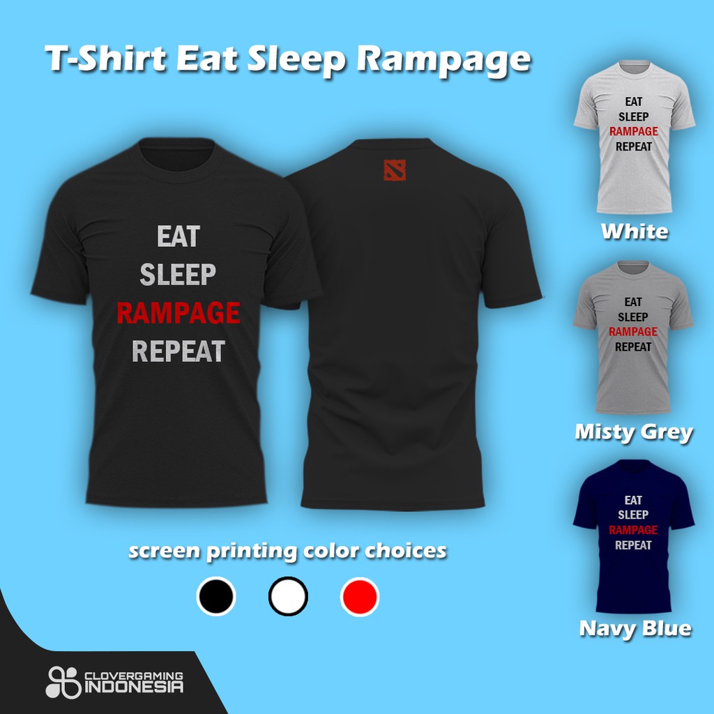 Kaos Dota 2 Eat Sleep Rampage Repeat - Kaos Premium