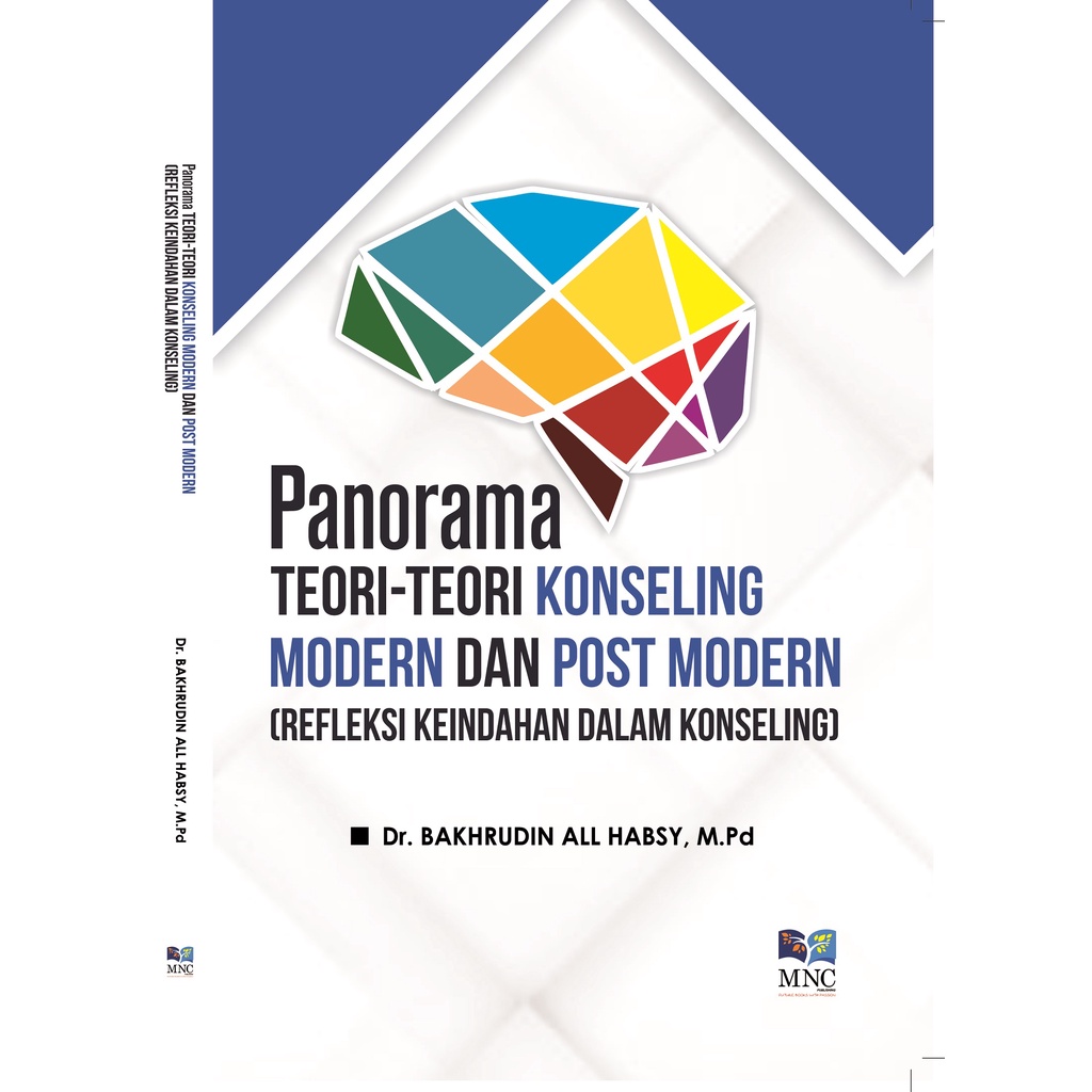 Panorama Teori-Teori Konseling Modern dan Post Modern (Refleksi Keindahan dalam Konseling)