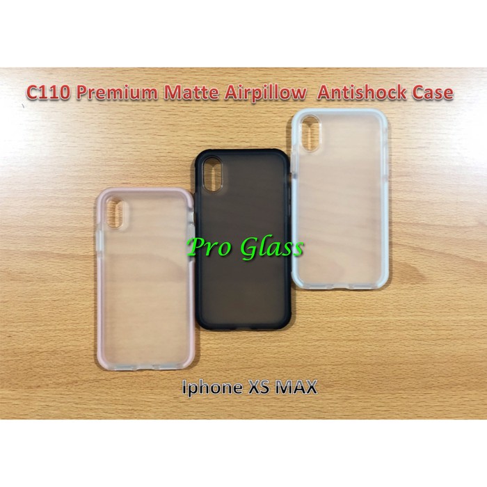 C110 Iphone XS MAX Premium Matte Air Pillow Antishock Silicone Case