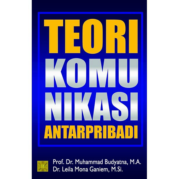 TEORI KOMUNIKASI ANTAR PRIBADI