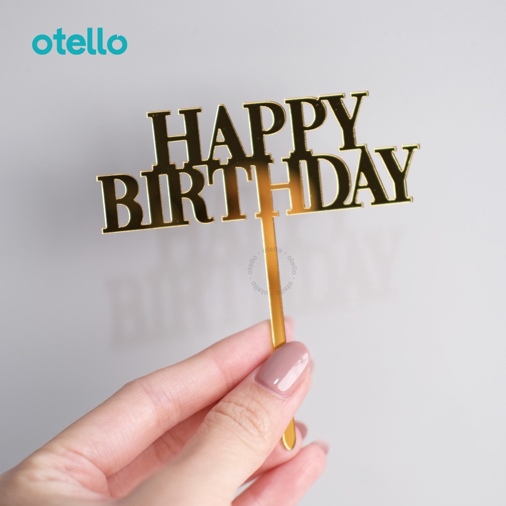 Otello Cake Topper Kue Happy Birthday Mini Hiasan Kue Ulang Tahun Caketopper Tancapan Acrylic Akrilik Hbd Bday