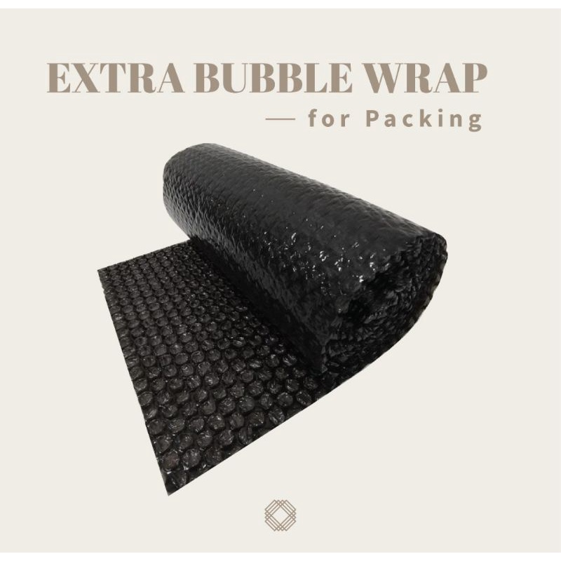 

Buble Wrap (Extra Packing)