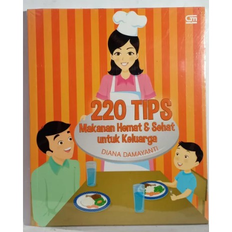 Buku 220 Tips Makanan Hemat Dan Sehat Untuk Keluarga Diana Damayanti Buku Kesehatan Keluarga Shopee Indonesia