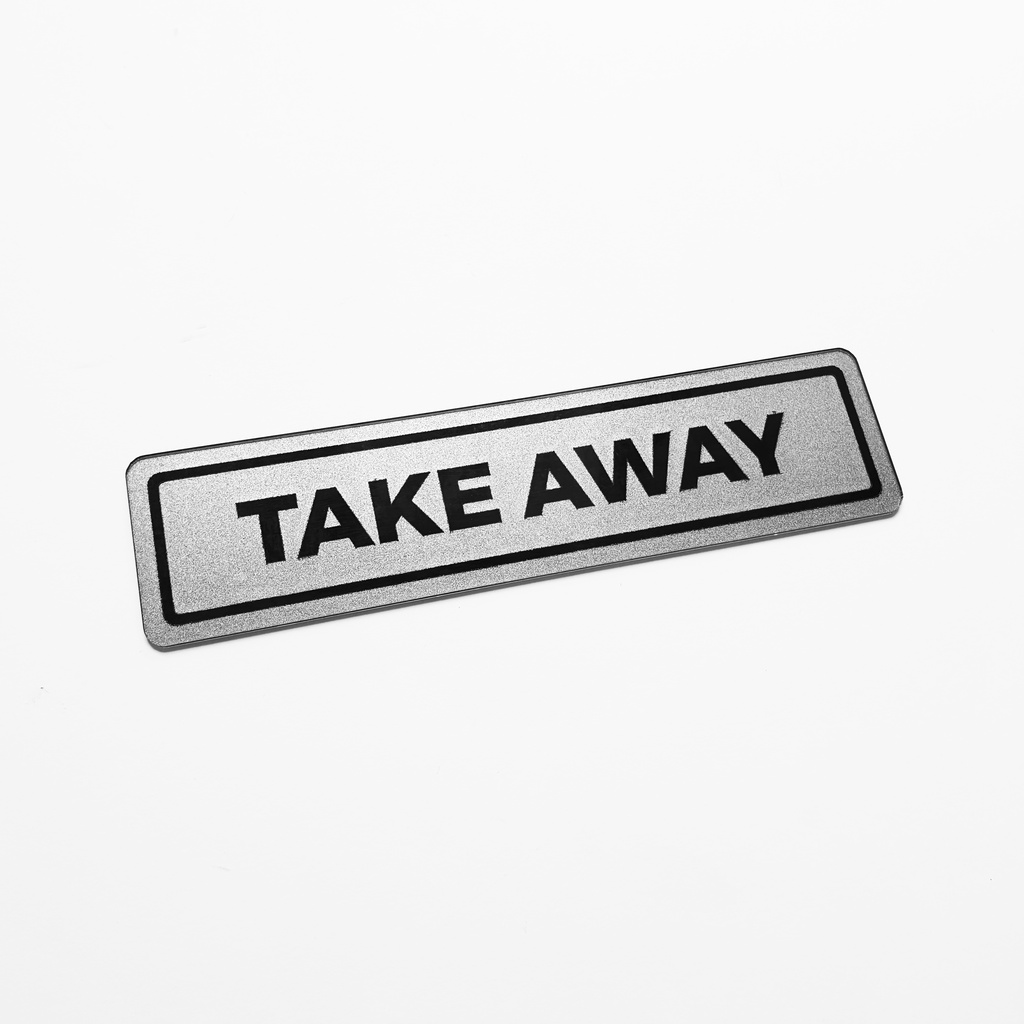 SIGN AKRILIK - TAKE AWAY SILVER 20 X 5CM - Signage Cafe/Resto