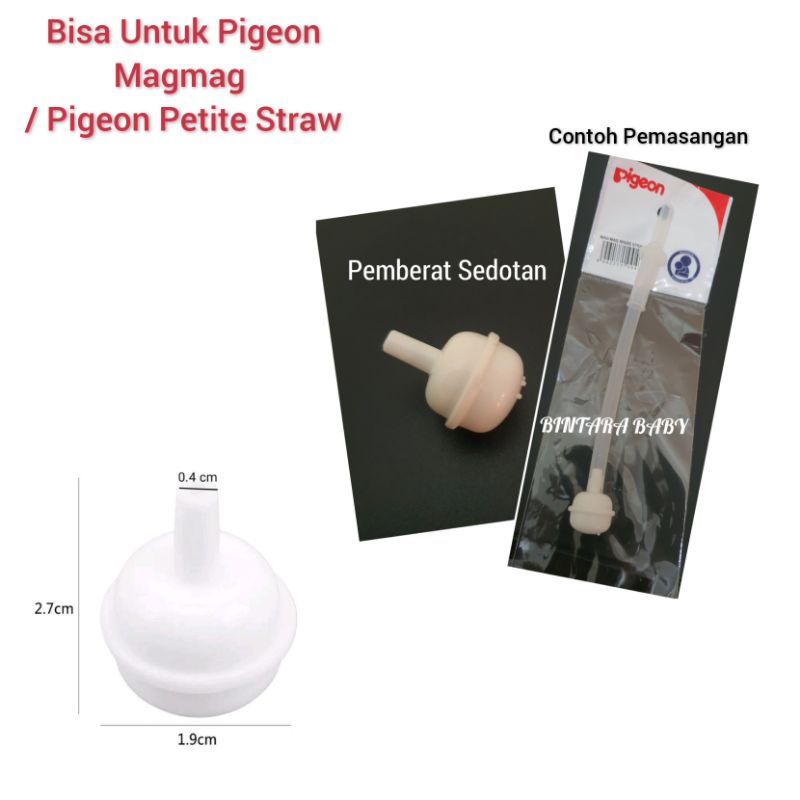 Pemberat Sedotan / Bandul Pemberat Untuk Sedotan Pigeon Magmag / Pemberat untuk Pigeon Petite