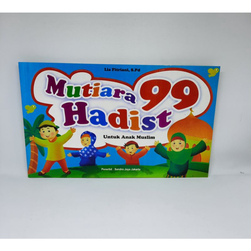 Buku 99 Mutiara Hadist - Untuk Anak Muslim (sdo)