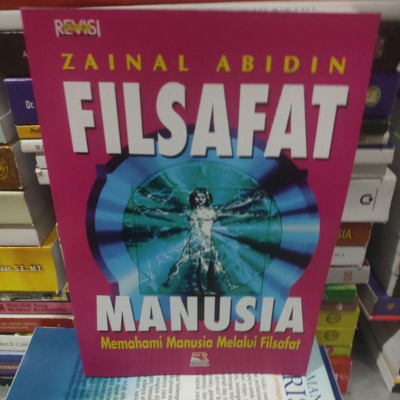 

Filsafat manusia memahami manusia melalui filsafat by Zainal Abidin