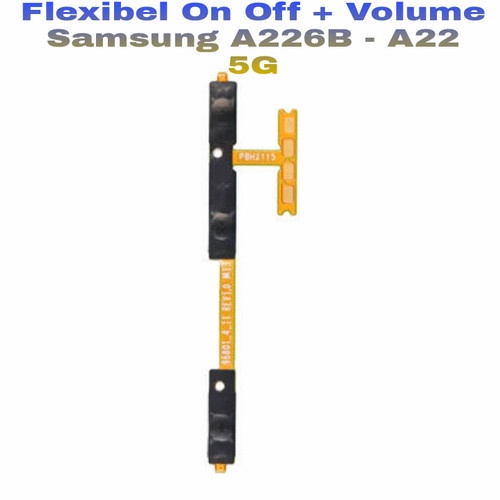 Fleksibel Flexibel Flexible Power ON OFF VOLUME - SAMSUNG A22 5G A226 A226B