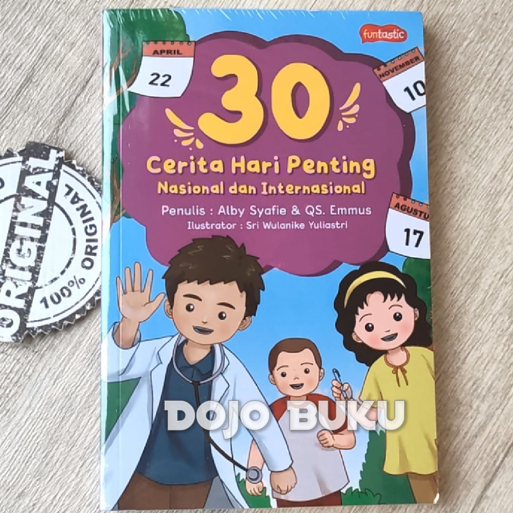 Buku 30 Cerita Hari Penting Nasional dan Internasional by Alby Syafie &amp; QS. Emuus